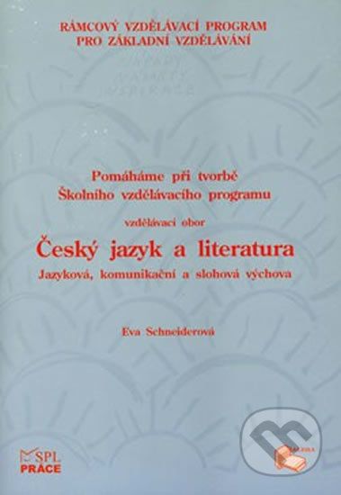 Pracujeme s ŠVP – Český jazyk a literatura – jazyková, komunikační a slohová výchova - Práce - obrázek 1