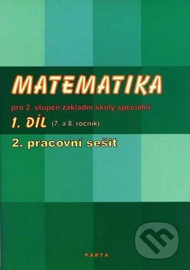 Matematika pro 2. stupeň ZŠ speciální, 2. pracovní sešit (pro 8. ročník) - Božena Blažková - obrázek 1