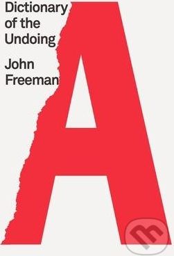 Dictionary of the Undoing - John Freeman - obrázek 1