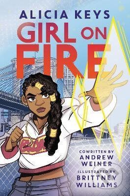 Girl on Fire - Alicia Keys, Andrew Weiner, Brittney Williams (ilustrátor) - obrázek 1