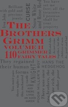 The Brothers Grimm Volume II: 110 Grimmer Fairy Tales - Brothers Grimm - obrázek 1