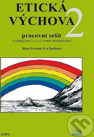 Etická výchova 2 - Pracovní sešit pro 3. - 5. ročník ZŠ - Eva Špačková, Hana Novotná - obrázek 1