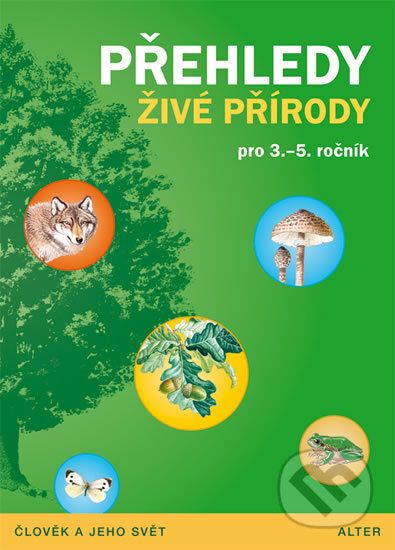 Přehledy živé přírody pro 3.- 5. ročník ZŠ - Lenka Bradáčová, Věra Čížková - obrázek 1