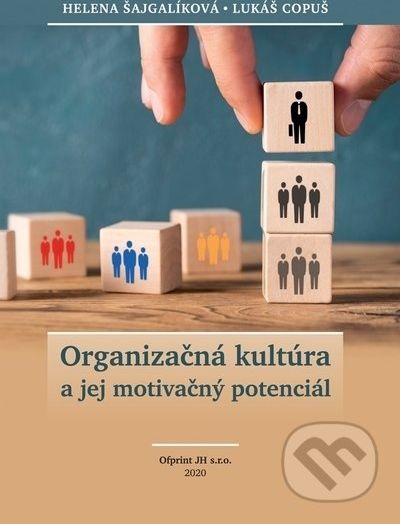 Organizačná kultúra a jej motivačný potenciál - Helena Šajgalíková, Lukáš Copuš - obrázek 1