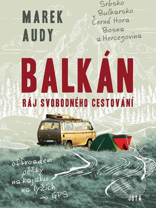 Balkán – Ráj svobodného cestování - Marek Audy - obrázek 1