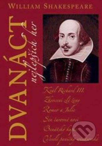 Dvanáct nejlepších her 1 - William Shakespeare - obrázek 1