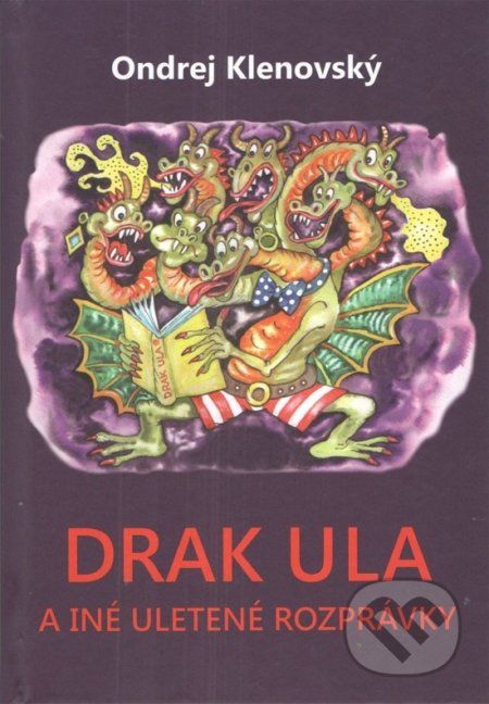 Drak Ula a iné uletené rozprávky - Ondrej Klenovský - obrázek 1