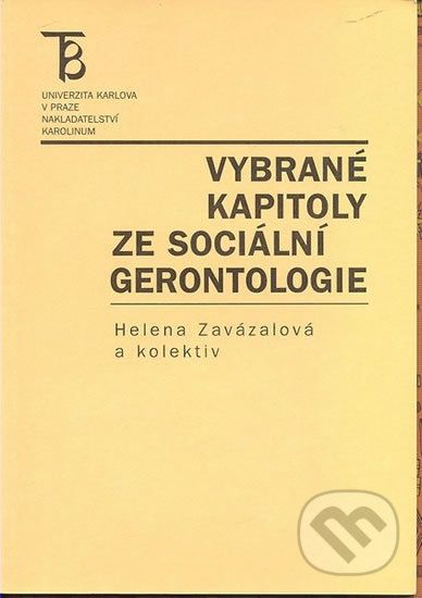Vybrané kapitoly ze sociální gerontologie - Helena Zavázalová - obrázek 1