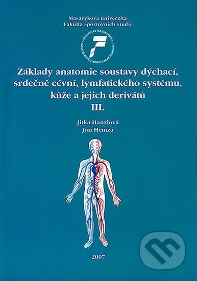 Základy anatomie soustavy dýchací, srdečně cévní, lymfatického systému, kůže a jejich derivátů III. - Jan Hemza, Jitka Hanzlová - obrázek 1
