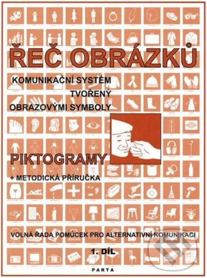 Řeč obrázků, komunikační systém tvořený obrázkovými symboly - piktogramy, metodická příručka - Libuše Kubová - obrázek 1