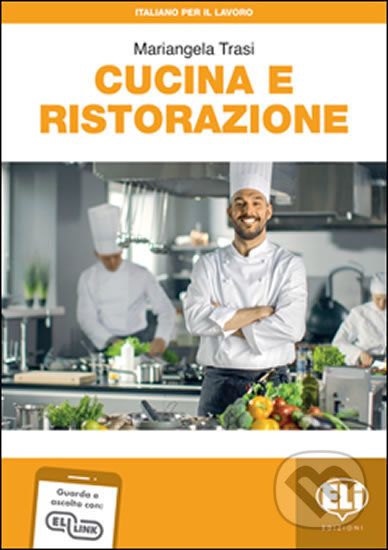 Italiano per il lavoro: Cucina e ristorazione + Downloadable Audio Tracks - Mariangela Trasi - obrázek 1