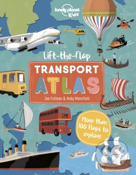Lift the Flap Transport Atlas - Lonely Planet - obrázek 1