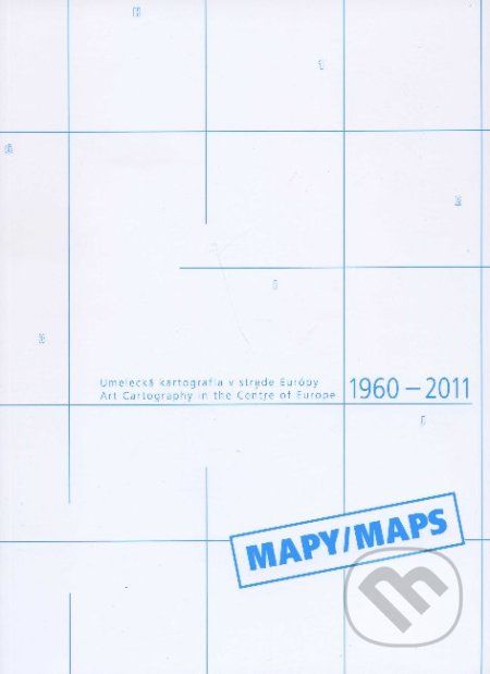Umelecká kartografia v strede Európy / Art Cartography in the Centre of Europe - Galéria mesta Bratislava - obrázek 1