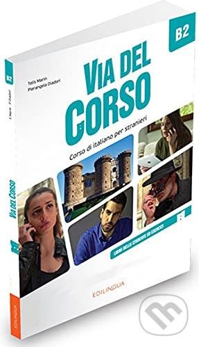 Via del Corso B2: Libro dello studente ed esercizi - Telis Marin, Pierangela Diadori - obrázek 1