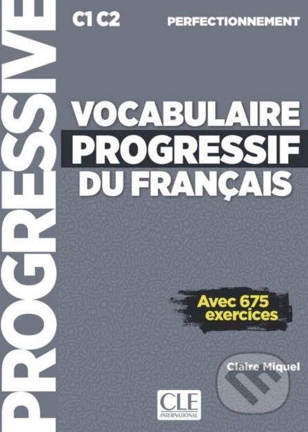 Vocabulaire progressif du français, Niveau perfectionnement. - Claire Miquel - obrázek 1