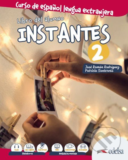 Instantes 2 (A2): Libro del alumno - José Ramón Rodríguez Martín, Patricia Santervás González - obrázek 1