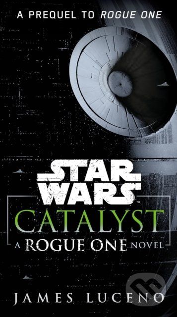 Catalyst (Star Wars) : A Rogue One Novel - James Luceno - obrázek 1