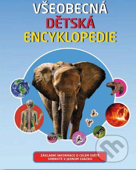 Všeobecná dětská encyklopedie - Svojtka&Co. - obrázek 1