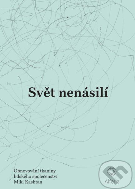 Svět nenásilí - Miki Kashtan - obrázek 1