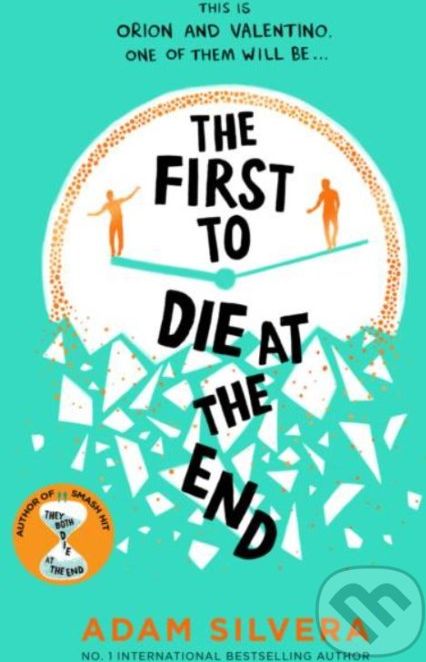 The First to Die at the End - Adam Silvera - obrázek 1