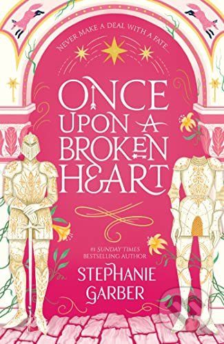 Once Upon A Broken Heart - Stephanie Garber - obrázek 1