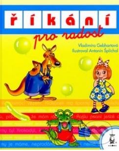 Říkání pro radost - Vladimíra Gebhartová, Antonín Šplíchal (ilustrácie) - obrázek 1