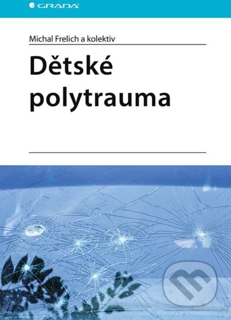 Dětské polytrauma - Michal Frelich a kolektiv - obrázek 1