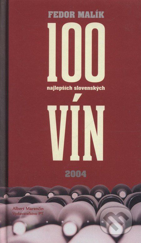 100 najlepších slovenských vín 2004 - Fedor Malík - obrázek 1