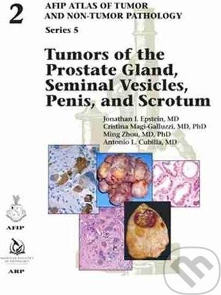 Tumors of the Prostate Gland, Seminal Vesicles, Penis, and Scrotum - Jonathan I. Epstein, Cristina Magi-Galluzzi, Ming Zhou, Antonio L. Cubilla - obrázek 1