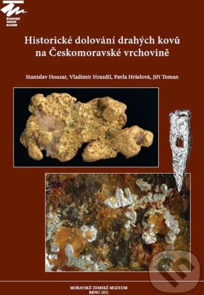 Historické dolování drahých kovů na Českomoravské vrchovině - Stanislav Houzarová - obrázek 1