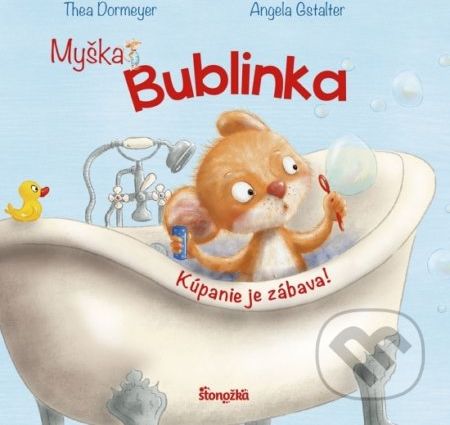 Myška Bublinka: Kúpanie je zábava! - Thea Dormeyere, Angela Gstalter - obrázek 1