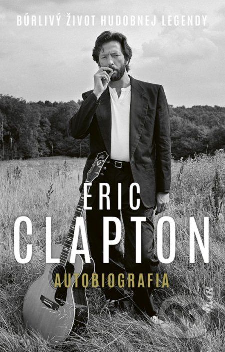 Eric Clapton: Autobiografia - Eric Clapton - obrázek 1
