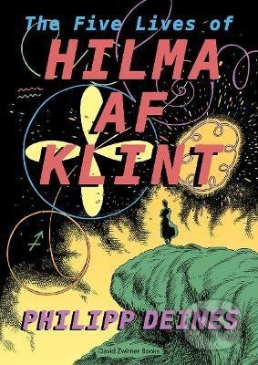 The 5 Lives of Hilma af Klint - Hilma af Klint, Phillipp Deines, Julia Voss - obrázek 1