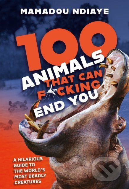 100 Animals That Can F*cking End You - Mamadou Ndiaye - obrázek 1
