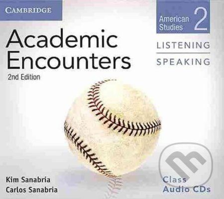 Academic Encounters 2 2nd ed.: Audio CDs (3) Listening and Speaking - Kim Sanabria - obrázek 1
