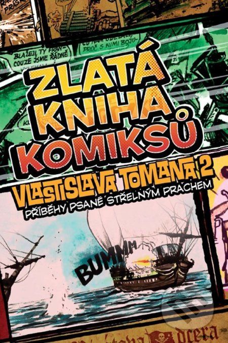 Zlatá kniha komiksů Vlastislava Tomana 2: Příběhy psané střelným prachem - Vlastislav Toman - obrázek 1