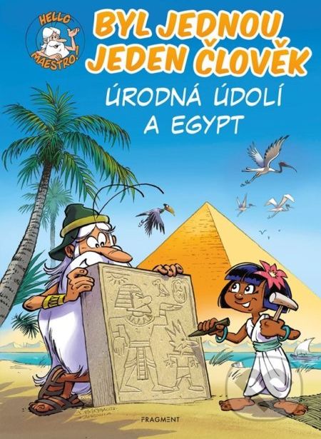 Byl jednou jeden člověk: Úrodná údolí a Egypt - Jean-Charles Gaudin - obrázek 1