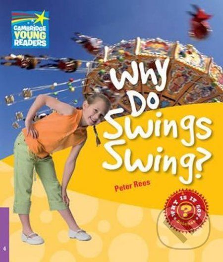 Cambridge Factbooks 4: Why do swings swing? - Peter Rees - obrázek 1