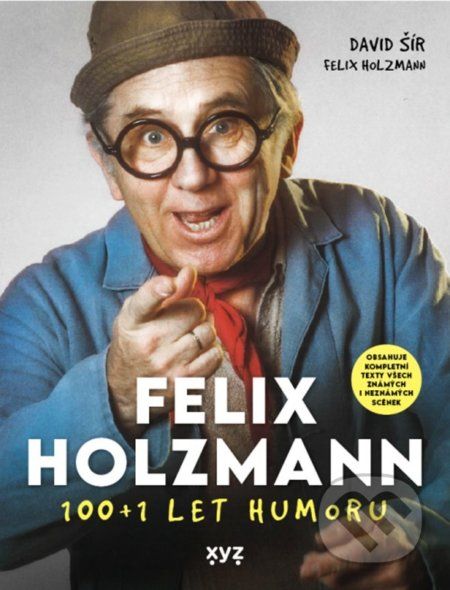 Felix Holzmann: 100+1 let humoru - David Šír, Felix Holzmann - obrázek 1