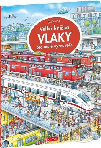 Velká knížka - vlaky pro malé vypravěče - Stefan Lohr - obrázek 1