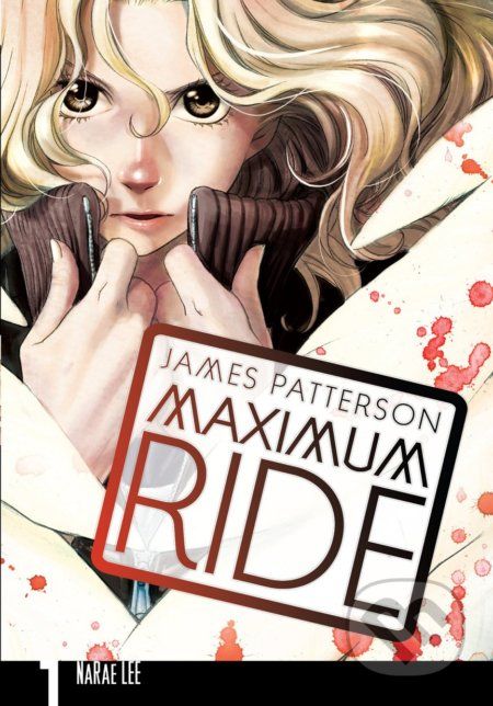 Maximum Ride 1 - James Patterson, NaRae Lee - obrázek 1
