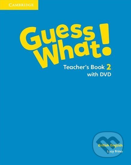 Guess What! 2: Teacher´s Book + DVD - Lucy Frino - obrázek 1