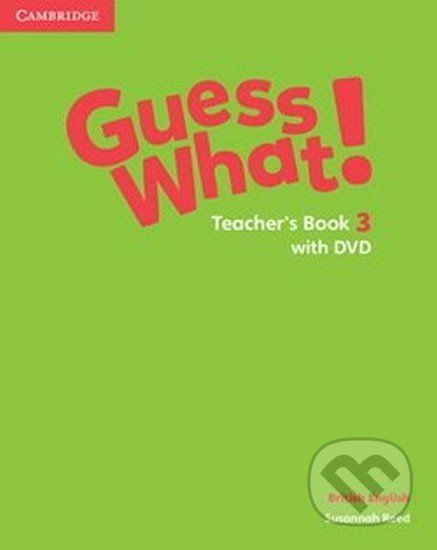 Guess What! 3: Teacher´s Book +DVD - Susannah Reed - obrázek 1