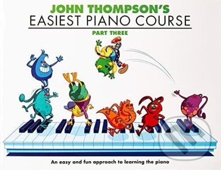 John Thompson's Easiest Piano Course: Part 3 - John Thompson - obrázek 1