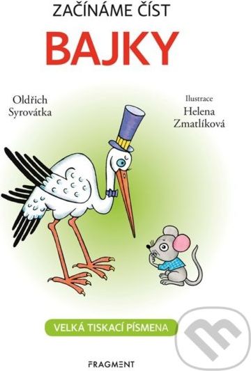 Bajky: Začínáme číst - Oldřich Syrovátka, Helena Zmatlíková (ilustrátor) - obrázek 1