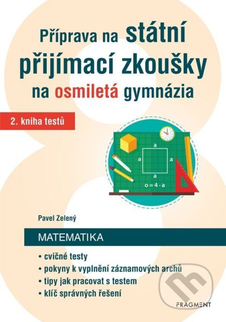 Příprava na státní přijímací zkoušky na osmiletá gymnázia: Matematika 2 - Pavel Zelený - obrázek 1