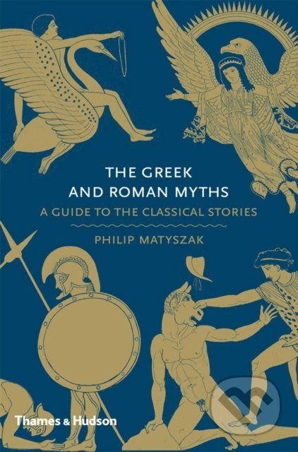 The Greek and Roman Myths - Philip Matyszak - obrázek 1