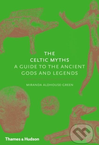 The Celtic Myths - Miranda Aldhouse-Green - obrázek 1