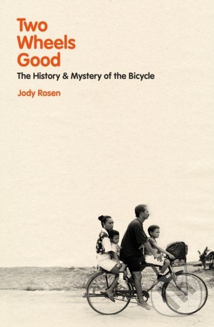 Two Wheels Good - Jody Rosen - obrázek 1