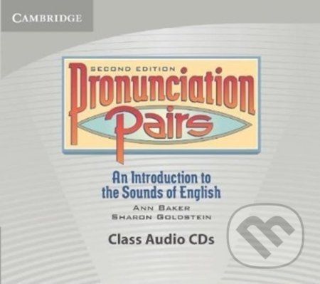 Pronunciation Pairs 2nd Edition: Class Audio CDs - Ann Baker - obrázek 1